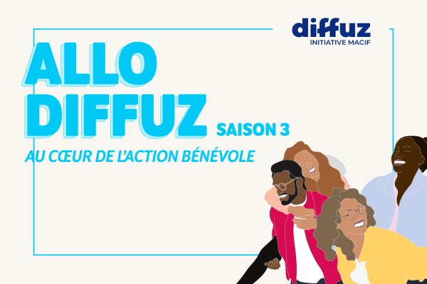 Podcast ALLO DIFFUZ - Au coeur de l'action bénévole